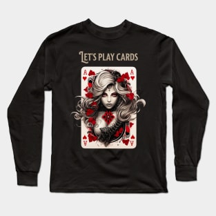 Let's play cards Long Sleeve T-Shirt